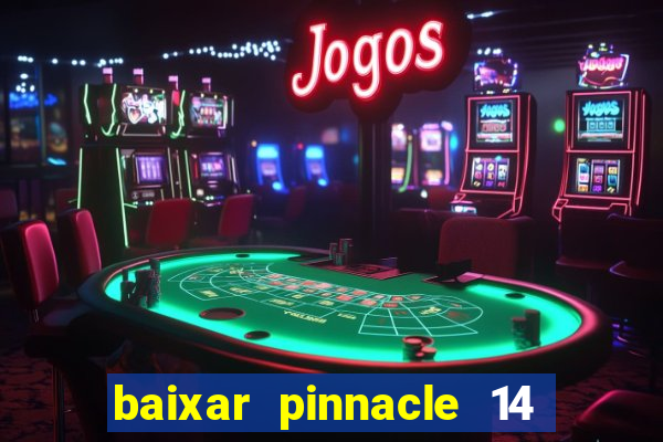 baixar pinnacle 14 via torrent